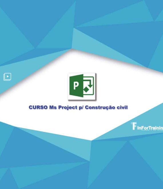 Curso Microsoft PROJECT para a construção civil